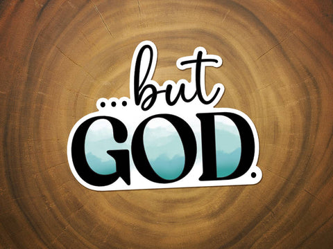 But God | Christian Sticker | Waterproof Vinyl Sticker-MODE-Couture-Boutique-Womens-Clothing