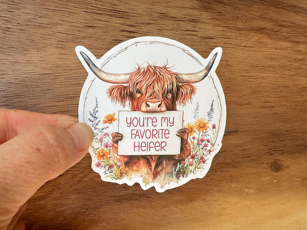 You're My Favorite Heifer | Highland Cow | Funny Sticker-MODE-Couture-Boutique-Womens-Clothing