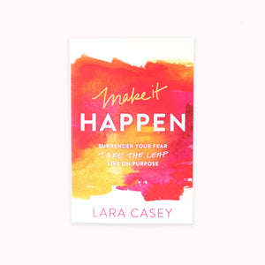 MAKE IT HAPPEN: SURRENDER YOUR FEAR. TAKE THE LEAP. LIVE ON PURPOSE-books-MODE-Couture-Boutique-Womens-Clothing