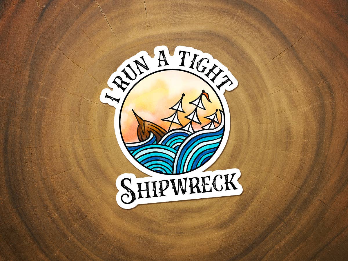 I RUN A TIGHT SHIPWRECK VINYL DECAL STICKER-MODE-Couture-Boutique-Womens-Clothing