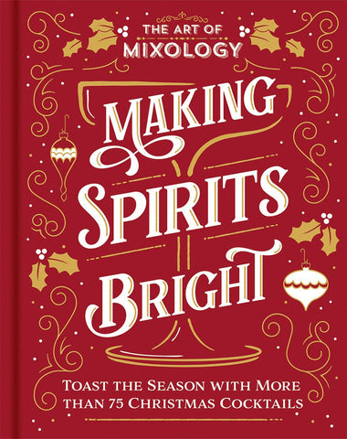 THE ART OF MIXOLOGY: MAKING SPIRITS BRIGHT-HOLIDAY BOOK-MODE-Couture-Boutique-Womens-Clothing